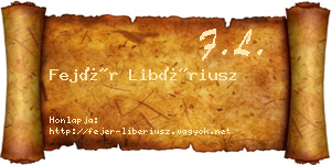 Fejér Libériusz névjegykártya